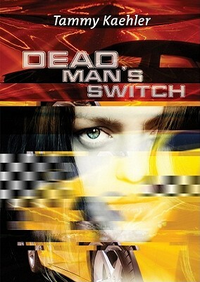 Dead Man's Switch by Tammy Kaehler