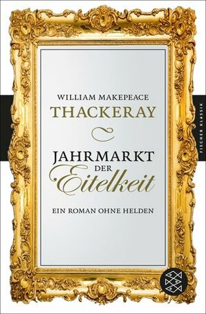 Jahrmarkt der Eitelkeit by William Makepeace Thackeray