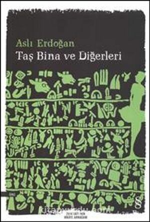 Taş Bina ve Diğerleri by Aslı Erdoğan