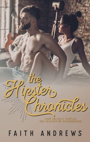 The Hipster Chronicles by Faith Andrews