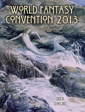 Flotsam Fantastique: The Souvenir Book of World Fantasy Convention 2013 by David Drake, Richard Christian Matheson, Reggie Oliver, China Miéville, Jason V. Brock, Alan Lee, M.R. James, John L. Coker III, Stephen Theaker, Brian W. Aldiss, Robert Shearman, Arthur Machen, S.T. Joshi, Jane Johnson, Ramsey Campbell, R. Chetwynd-Hayes, Stephen Jones, Peter Coleborn, Christopher Fowler, Lisa Tuttle, Joanne Harris, Stephen Baxter, Rodger Turner, Joe Hill, Sherryl Vint, William F. Nolan, Amanda Foubister, Peter Crowther, Louise Stern, Karl Edward Wagner, Neil Gaiman, Michael Marshall Smith, Robert Lloyd Parry, Tessa Farmer, Nicholas Royle