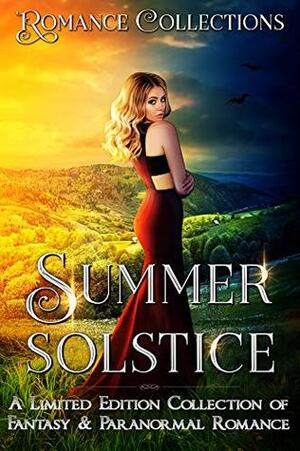 Summer Solstice by Kat Parrish, Candace Sams, Nicole Morgan, Laura Greenwood, Laurie Treacy, Carly O'Shea, Brenda Sparks, Ashlee Nicole Bye, Lesli Richardson, Nikki Landis, Krista Ames