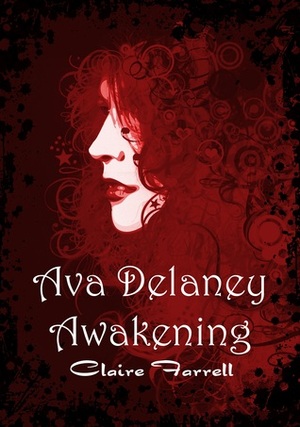 Awakening: Ava Delaney Vol. 1 by Claire Farrell