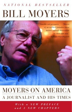 Moyers on America: A Journalist and His Times by Bill Moyers