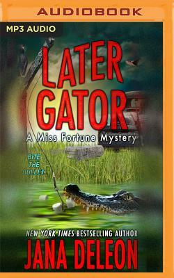 Later Gator by Jana DeLeon