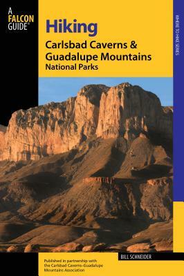 Hiking Carlsbad Caverns and Guadalupe Mountains National Parks by Bill Schneider