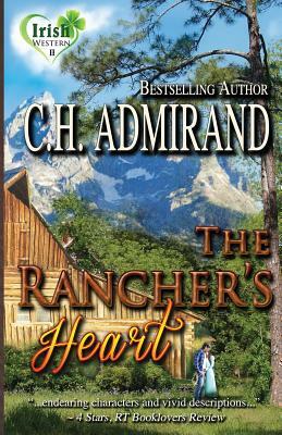 The Rancher's Heart Large Print by C. H. Admirand