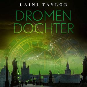 Dromendochter by Laini Taylor