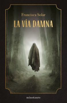 La vía Damna by Francisca Solar