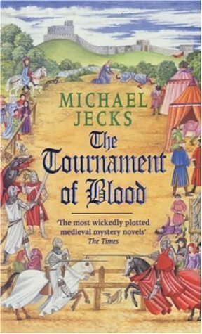 The Tournament of Blood by Michael Jecks