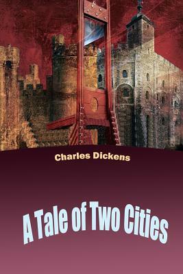 A Tale of Two Cities by Charles Dickens