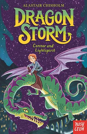 Dragon Storm: Connor and Lightspirit by Alastair Chisholm