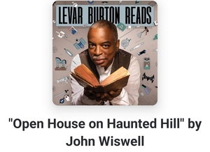 Open House on Haunted Hill by John Wiswell