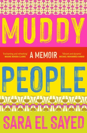 Muddy People: A memoir by Sara El Sayed