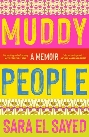 Muddy People: A Memoir by Sara El Sayed