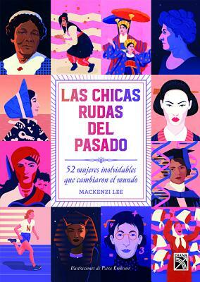 Las Chicas Rudas del Pasado by Mackenzi Lee