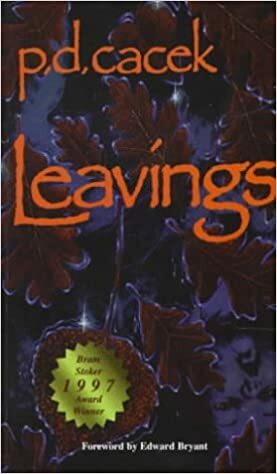 Leavings by P.D. Cacek