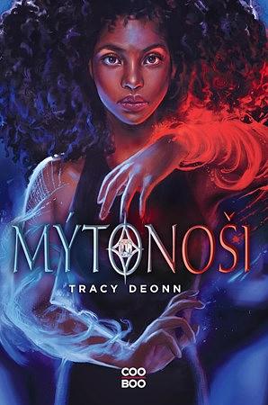 Mýtonoši by Tracy Deonn