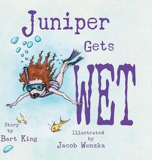 Juniper Gets Wet by Bart King