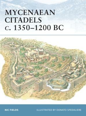 Mycenaean Citadels C. 1350-1200 BC by Nic Fields