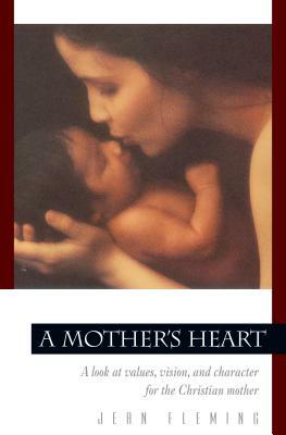 A Mother's Heart by Jean Fleming