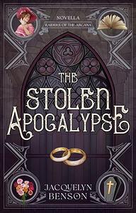 The Stolen Apocalypse by Jacquelyn Benson