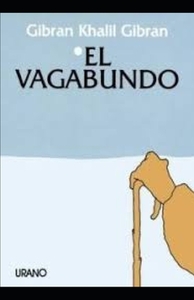 El vagabundo by Khalil Gibran