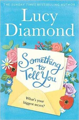 Something To Tell You by Lucy Diamond