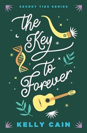 The Key to Forever by Kelly Cain