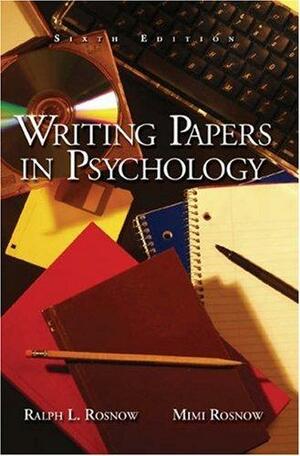 Writing Papers in Psychology by Mimi Rosnow, Ralph L. Rosnow