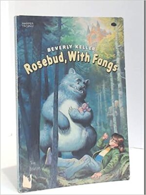 Rosebud, With Fangs by Beverly Keller