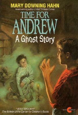 Time for Andrew: A Ghost Story by Mary Downing Hahn