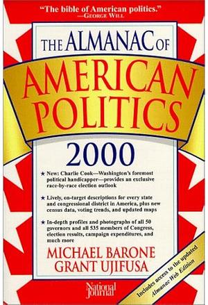 The Almanac of American Politics 2000 by Michael Barone, Grant Ujifusa