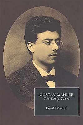 Gustav Mahler: The Early Years by Paul Banks, Donald Mitchell, Donald Matthews
