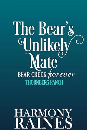 The Bear's Unlikely Mate by Harmony Raines