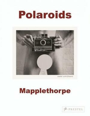 Robert Mapplethorpe: Polaroids by Sylvia Wolf