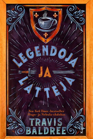 Legendoja ja latteja by Travis Baldree