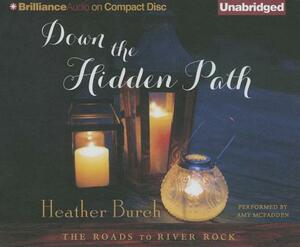 Down the Hidden Path by Heather Burch