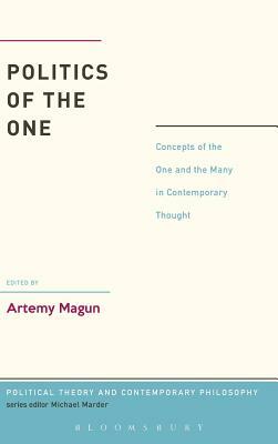 Politics of the One: Concepts of the One and the Many in Contemporary Thought by 