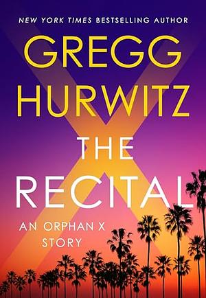 The Recital by Gregg Hurwitz