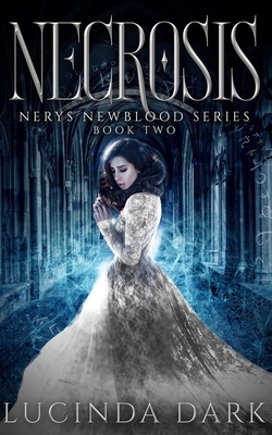 Necrosis by Lucinda Dark