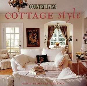 Country Living Cottage Style by Country Living Magazine