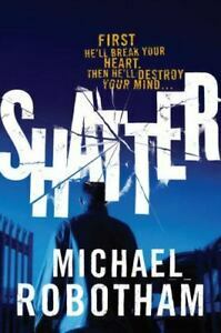 Shatter by Michael Robotham