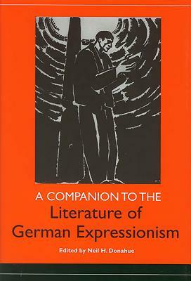 A Companion to the Literature of German Expressionism by 