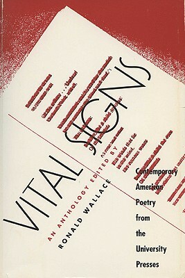 Vital Signs: Contemporary American Poetry from the University Presses by Ronald Wallace