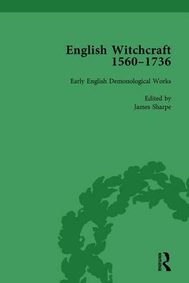 English Witchcraft, 1560-1736, Vol 1 by James Sharpe, Richard Golden
