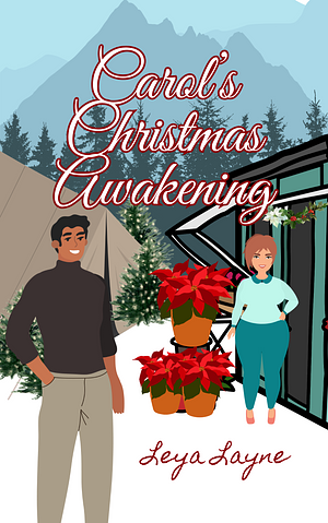 Carol's Christmas Awakening by Leya Layne, Leya Layne