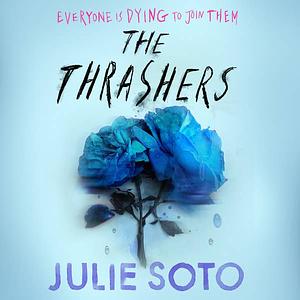 The Thrashers by Julie Soto