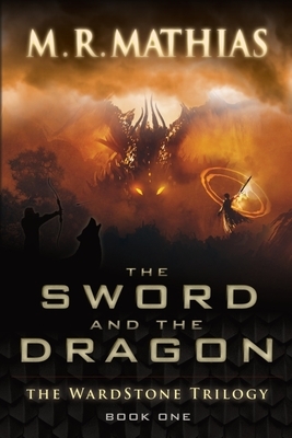 The Sword and the Dragon: 2020, 10th Anniversary Edition by M. R. Mathias