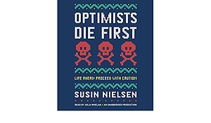 Optimists Die First by Susin Nielsen